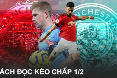 Kèo chấp 1/2 là gì? Kinh nghiệm chơi hiệu quả tại Kubet88