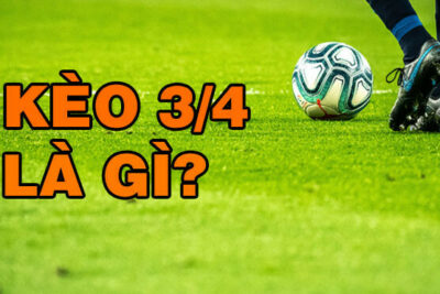 Kèo chấp 3/4 là gì? Cùng Kubet88 tìm hiểu kèo 0.75 trái