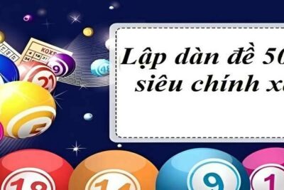 Dàn đề 50 số lập như thế nào? Cách triển khai dàn đề bất bại