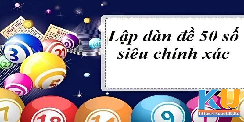 Lập dàn đề 50 con theo chạm khá hiệu quả