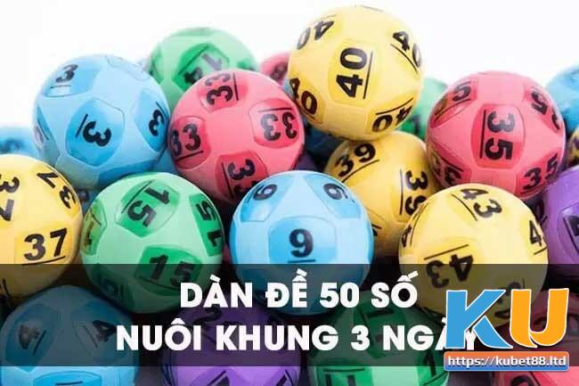 Lập và chơi dàn đề 50 con số theo khung 3 ngày